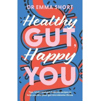 Healthy Gut, Happy You - Short, Emma