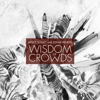 Zahraniční hudba CD Bruce Soord: Wisdom Of Crowds 2013