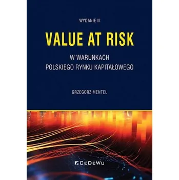 Value at Risk w warunkach polskiego rynku.. - Mentel Grzegorz