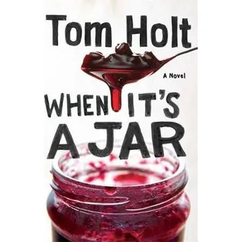 Cizojazyčná kniha When It's A Jar - Holt, Tom