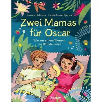 První čtění Zwei Mamas für Oscar - Scheerer, Susanne [DE] (2024, Firma, Oetinger)
