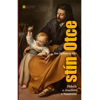 Duchovní literatura Stín Otce (Příběh o Josefovi z Nazaretu)