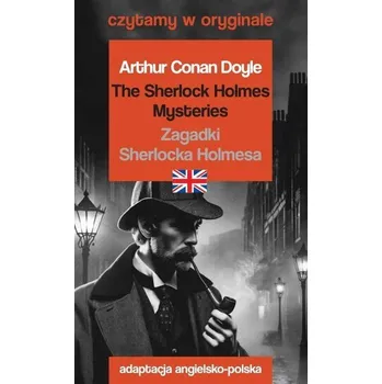 Anglický jazyk Czytamy w oryginale - Zagadki Sherlocka Holmesa - Arthur Conan Doyle
