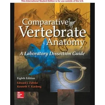Učebnice ISE Comparative Vertebrate Anatomy: A Laboratory Dissection Guide - Zalisko, Edward a Kardong, Kenneth