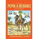 PEPÍK A BERÁNCI DOBRODRUŽNÉ LUŠTĚNÍ