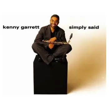 Zahraniční hudba CD Kenny Garrett: Simply Said 1999