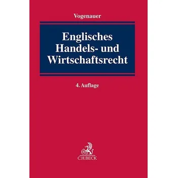 Englisches Handels- und Wirtschaftsrecht - Vogenauer, Stefan