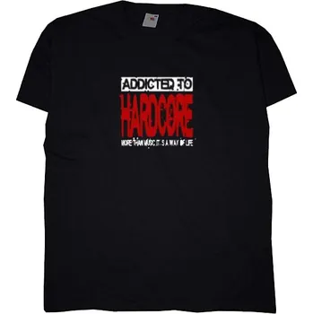 Addicted To Hardcore pánské tričko