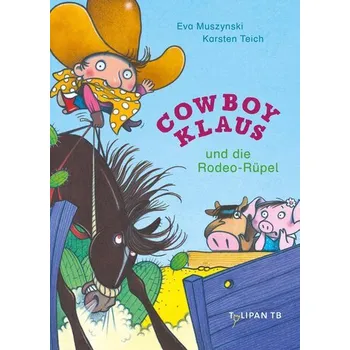 První čtění Cowboy Klaus und die Rodeo-Rüpel - Muszynski, Eva