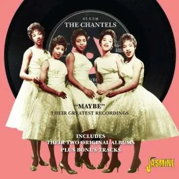 Zahraniční hudba CD The Chantels: "Maybe" Their Greatest Recordings 2012