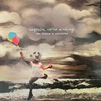 Zahraniční hudba LP Captain, We're Sinking: The Future is Cancelled CLR | DLX 2023 Coloured Red Blue & Yellow Tricolor Vinyl Deluxe Anniversary Edition