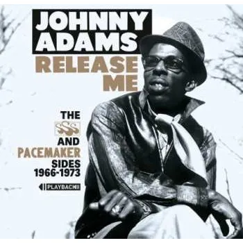Zahraniční hudba CD Johnny Adams: Release Me: The SSS And Pacemaker Sides 1966-1973 2023