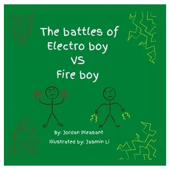 The battles of Electro boy vs. Fire boy - Pleasant, Jordan