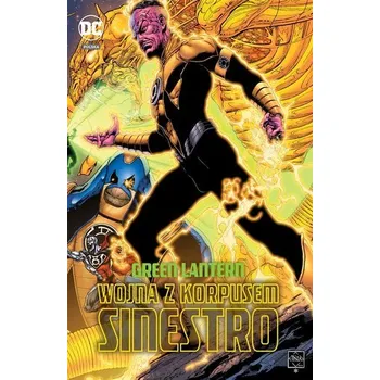 Wojna z Korpusem Sinestro - praca zbiorowa