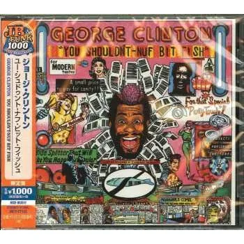 Zahraniční hudba CD George Clinton: You Shouldn't-Nuf Bit Fish LTD 2018 Limited Edition