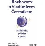 Rozhovory s Vladimírem Čermákem (O filosofii, politice a právu (druhé, aktualizované vydání)ala)