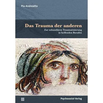 Das Trauma der anderen - Andreatta, Pia