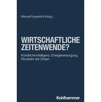 Wirtschaftliche Zeitenwende? - Rupprecht, Manuel