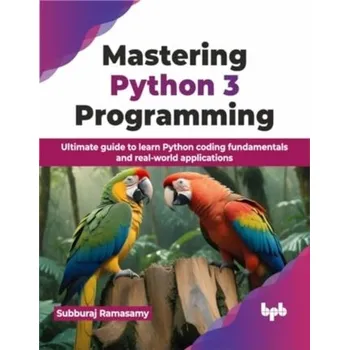 Technika Mastering Python 3 Programming - Ramasamy, Subburaj