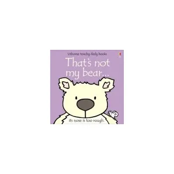 První čtění That's not my bear'... - Watt, Fiona