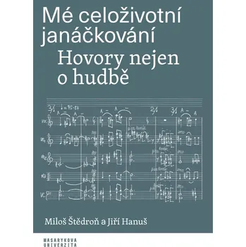 Kniha Mé celoživotní janáčkování