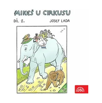 Mikeš u cirkusu Díl 2. - Josef Lada