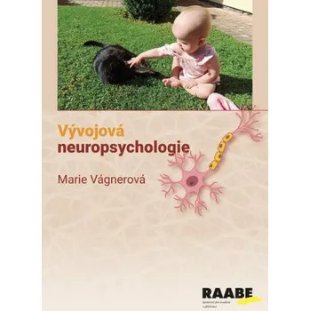 Vývojová neuropsychologie - Marie Vágnerová