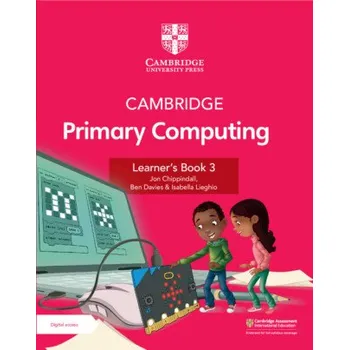 Anglický jazyk Cambridge Primary Computing Learner's Book 3 with Digital Access (1 Year) – Jon Chippindall,Ben Davies,Isabella Lieghio (DE)