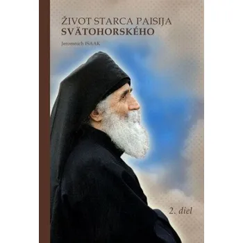 Kniha Život starca Paisija Svätohorského - Jeromních Isaak