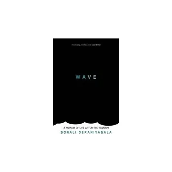 Literární biografie Wave - Deraniyagala, Sonali