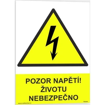 Traiva s.r.o. Pozor napětí životu nebezpečno Verze: Plast 210 x 297 mm (A4) tl. 0.5 mm - Kód: 06752