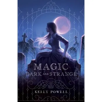 Magic Dark and Strange - Powell, Kelly [EN] (2020, Firma, Simon & Schuster)