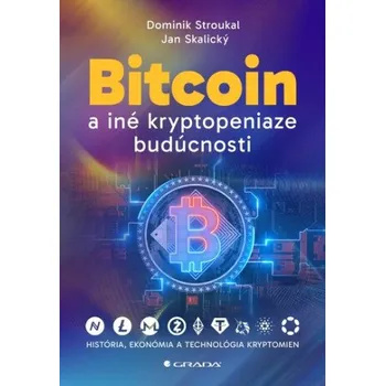 Cizí jazyk Bitcoin a iné kryptopeniaze budúcnosti - Dominik Stroukal, Jan Skalický