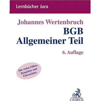 BGB Allgemeiner Teil - Wertenbruch, Johannes
