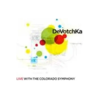 Zahraniční hudba CD Devotchka: Live With The Colorado Symphony DIGI 2012 Digipack