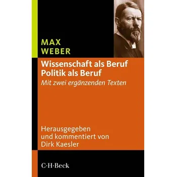 Wissenschaft als Beruf - Politik als Beruf - Max Weber
