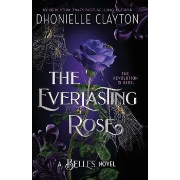 Cizí jazyk The Everlasting Rose: The second dazzling dark fantasy in the groundbreaking Belles series