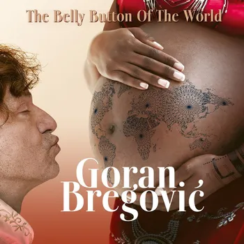Zahraniční hudba CD Bregovic Goran: Belly Button Of The World