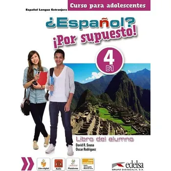 Španělský jazyk Espaňol? 4/B1 Por supuesto! Libro del alumno