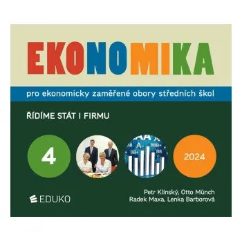 Ekonomika 4 – pro ekonomicky zaměřené obory SŠ - Otto Münch, Petr Klínský