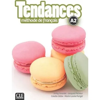 Francouzský jazyk Tendances A2: Livre de l'éleve