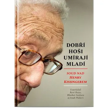 Dobří hoši umírají mladí - Soud nad Henry Kissingerem