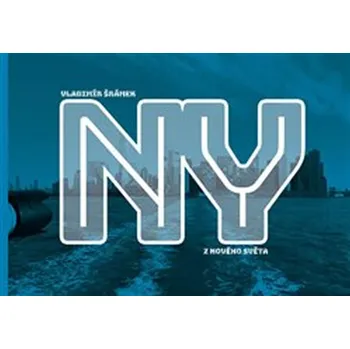 Literární cestopis NY - Z Nového světa - Vladimír Šrámek