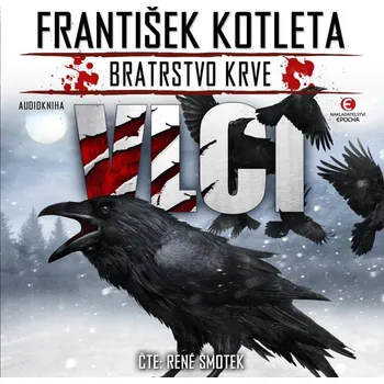CD Vlci - Bratrstvo krve - audiokniha