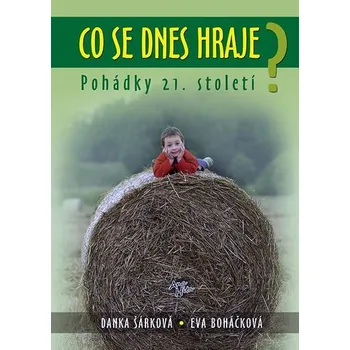 Pohádka Co se dnes hraje? - Pohádky 21.století