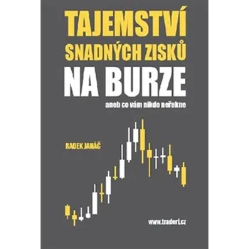 Tajemství snadných zisků na burze