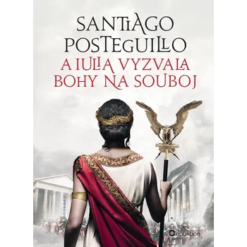 Kniha A Iulia vyzvala bohy na souboj