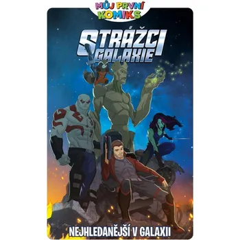 Strážci galaxie Nejhledanější v galaxii Joe Caramagna; Mairghread Scottová; Paul Allor