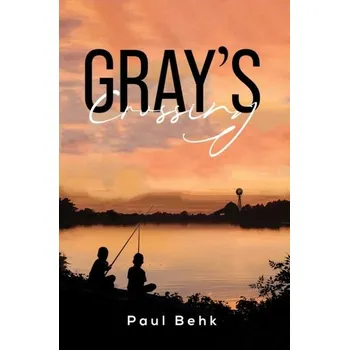 Beletrie pro dospělé Gray's Crossing - Behk, Paul