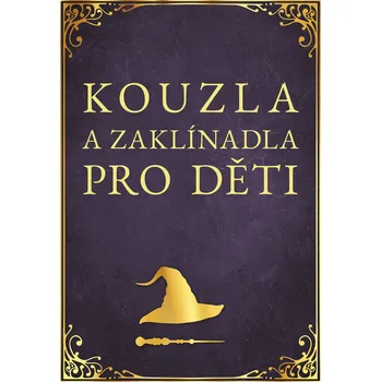 Kniha Kouzla a zaklínadla pro děti - Cpress [E-kniha]